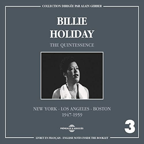 Billie Holiday - Billie Holiday Quintessence, Vol. 3: 1947-1959 (2017)