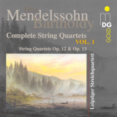 Leipziger Streichquartett - Mendelssohn: Complete String Quartets Vol. 1 (2001)