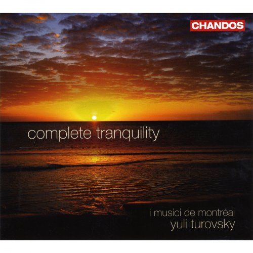 I Musici de Montréal, Yuli Turovsky - Complete Tranquility (2011)