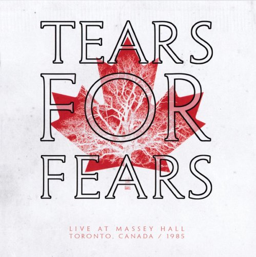 Tears for Fears - Live at Massey Hall, Toronto, Canada / 1985 (2021)
