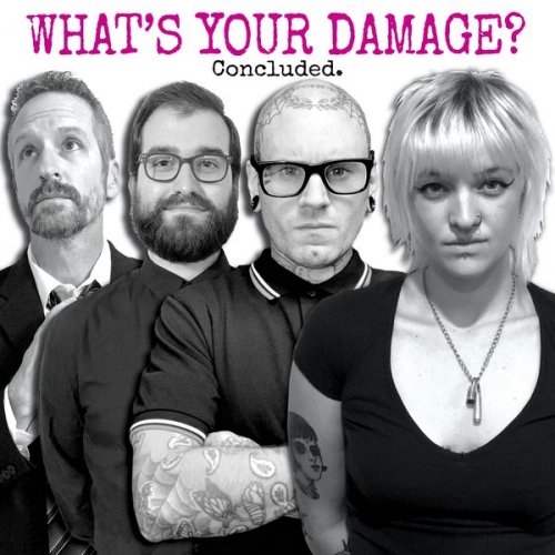 What's Your Damage? - Concluded. (2021)