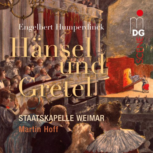 Staatskapelle Weimar, Martin Hoff - Humperdinck: Hänsel und Gretel (2014)