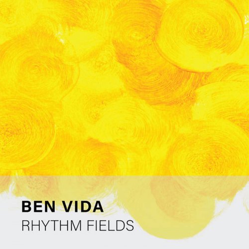 Ben Vida - Rhythm Fields (2021)