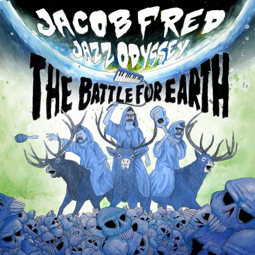 Jacob Fred Jazz Odyssey - The Battle for Earth (2015)