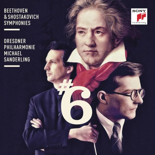 Michael Sanderling - Beethoven & Shostakovich: Symphonies No. 6 (2015) [Hi-Res]