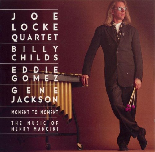 Joe Locke - Moment To Moment (1994) FLAC