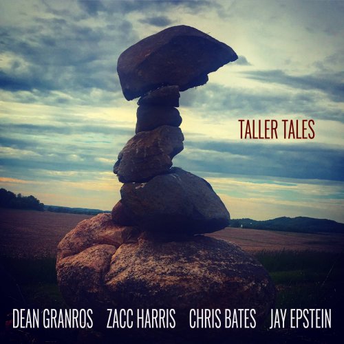 Dean Granros - Taller Tales (feat. Zacc Harris, Chris Bates & Jay Epstein) (2021)