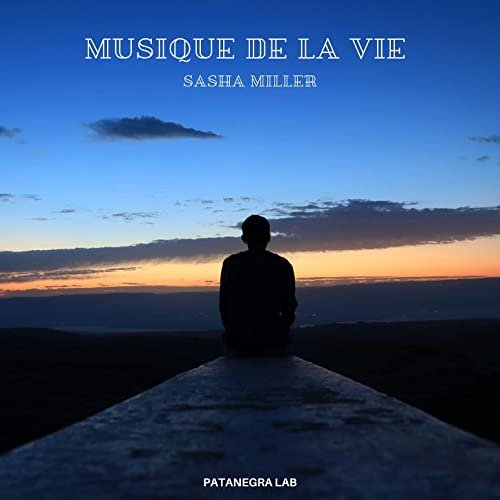 Sasha Miller - Musique De La Vie (2021) Hi Res