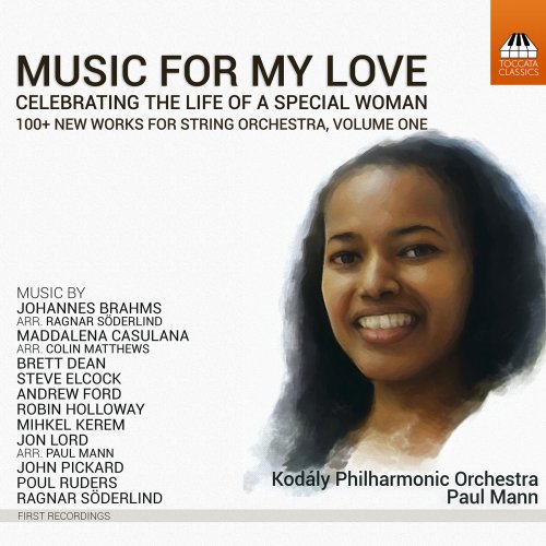 Kodály Philharmonic Orchestra - Music for My Love: Celebrating the Life of a Special Woman (2016) Hi-Res