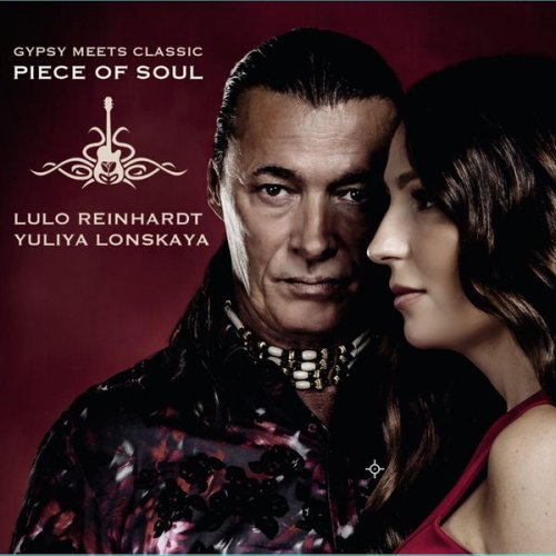 Yuliya Lonskaya & Lulo Reinhardt - Gypsy Meets Classic - Piece of Soul (2021)