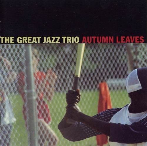 The Great Jazz Trio - Autumn Leaves (2002) CD Rip