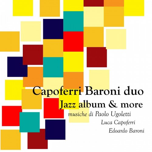 Capoferri Baroni Duo - Jazz Album and More (2021)