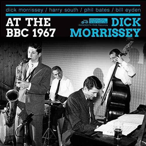 Dick Morrissey Quartet - There and Then and Sounding Great - 1967 BBC Sessions (2021)