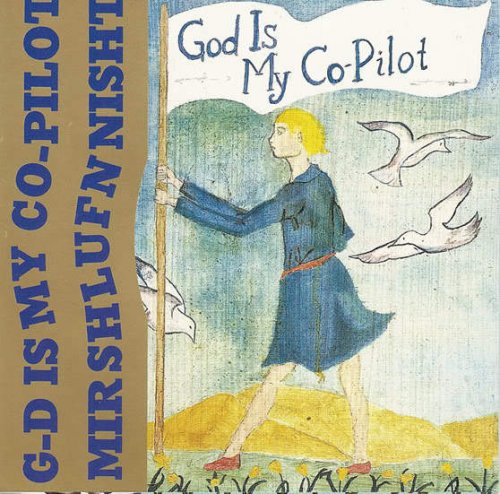 God is My Co-Pilot - Mir Shlufn Nisht (1994)