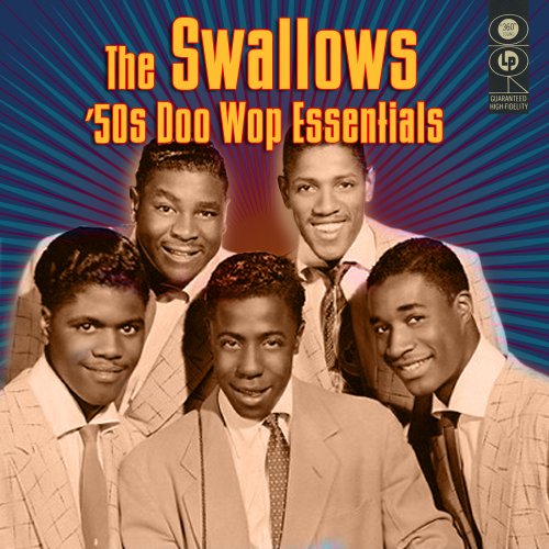 The Swallows - 50s Doo Wop Essentials (2009)