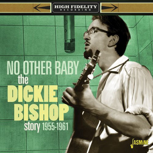 Dickie Bishop - No Other Baby: The Disckie Bishop Story (1955-1961) (2021)