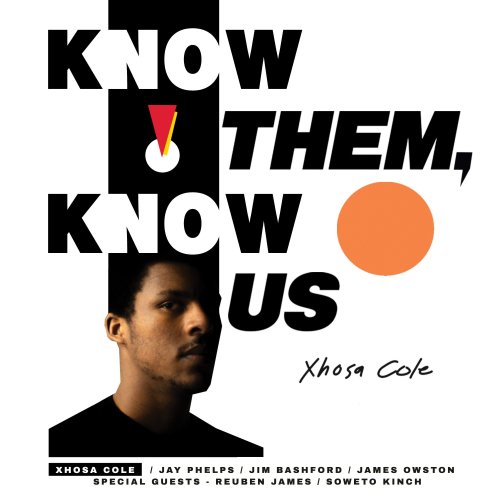 Xhosa Cole - K(no)w Them, K(no)w Us (2021)