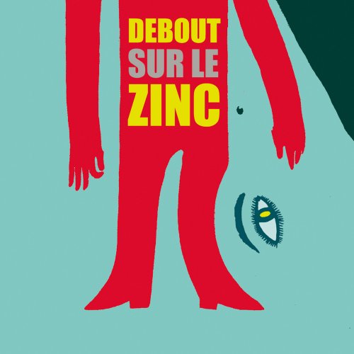 Debout sur le Zinc - Debout sur le Zinc (1999)