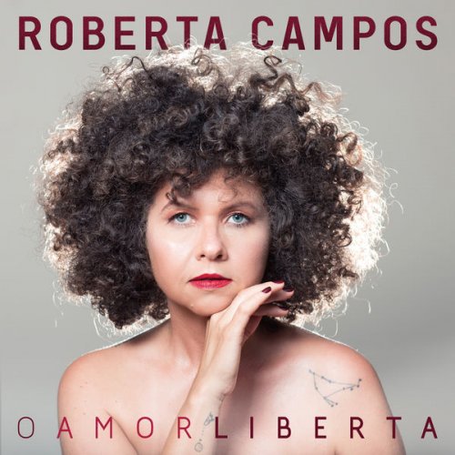 Roberta Campos - O Amor Liberta (2021) [Hi-Res]