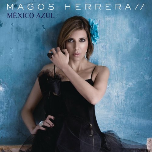 Magos Herrera - México Azul (2010) [flac]