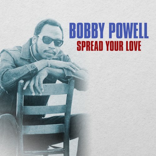 Bobby Powell - Spread Your Love (2021)