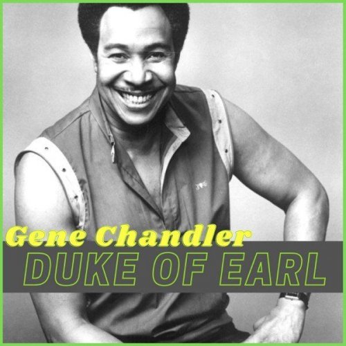 Gene Chandler - Duke of Earl (2021)