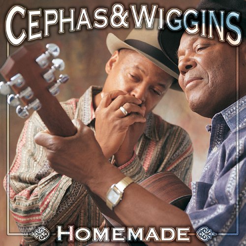 Cephas & Wiggins - Homemade (1999)