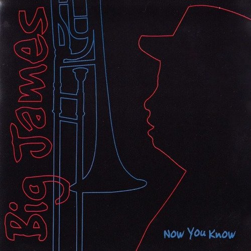 Big James - Now You Know (2004)