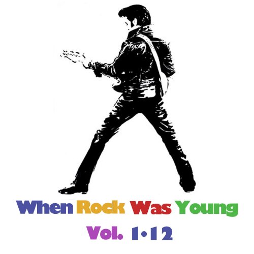 When Rock Was Young, Vol. 1-12 (2008)