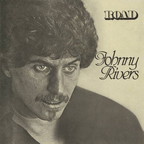 Johnny Rivers - Road (1974)