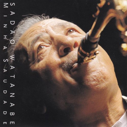 Sadao Watanabe - Minha Saudade (2001)