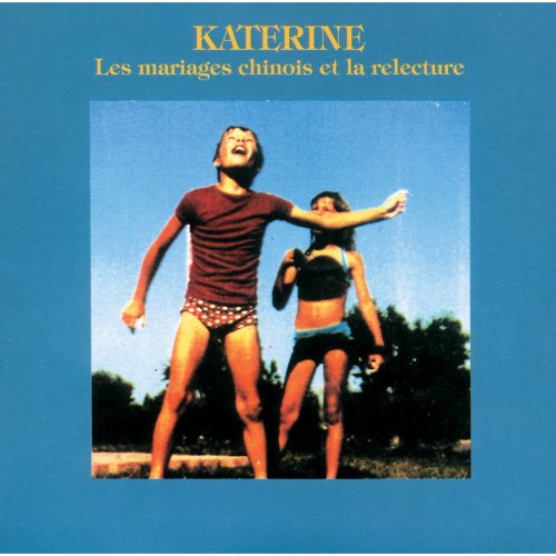 Philippe Katerine - Les Mariages chinois et la Relecture (1993)