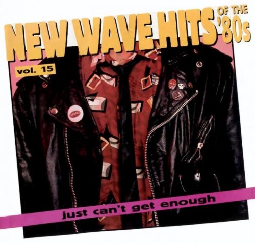 VA - Just Can't Get Enough: New Wave Hits Of The '80s Vol.15 (1995)