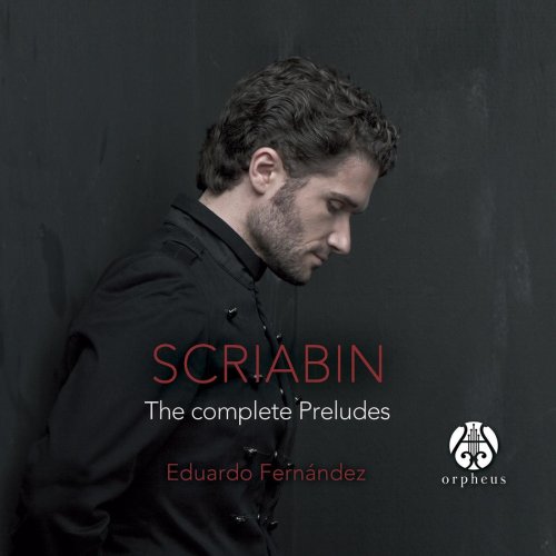 Eduardo Fernandez - Scriabin: The Complete Preludes (2016)