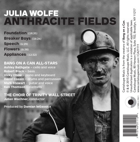 The Choir of Trinity Wall Street - Julia Wolfe: Anthracite Fields (2015) [Hi-Res]