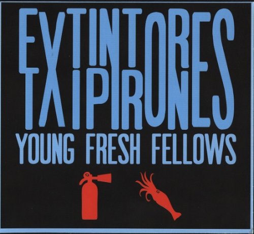 The Young Fresh Fellows - Extintores Y Txipirones (2016)