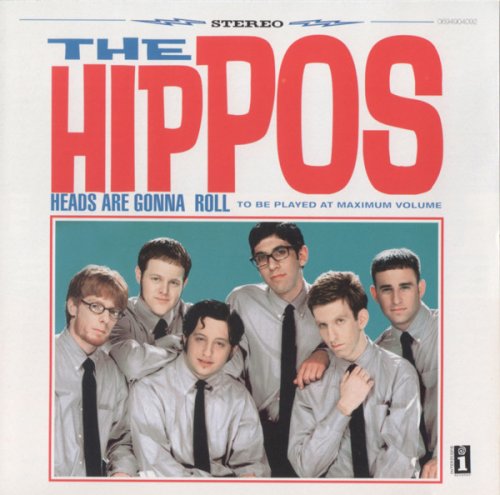 The Hippos - Heads Are Gonna Roll (1999)