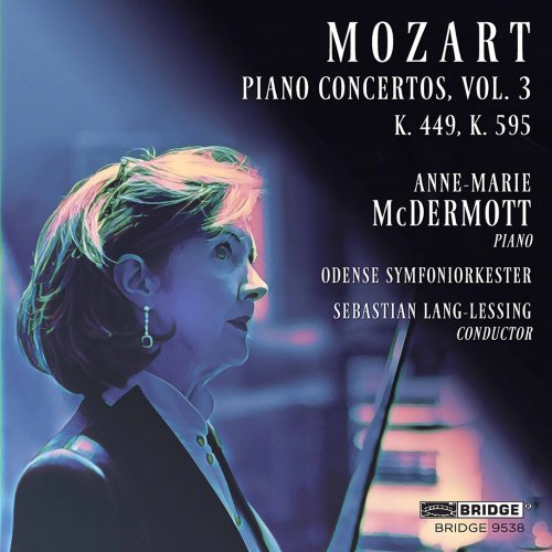 Anne-Marie McDermott, Odense Symfoniorkester & Sebastian Lang-Lessing - Mozart Piano Concertos, Vol. 3 (2021) [Hi-Res]
