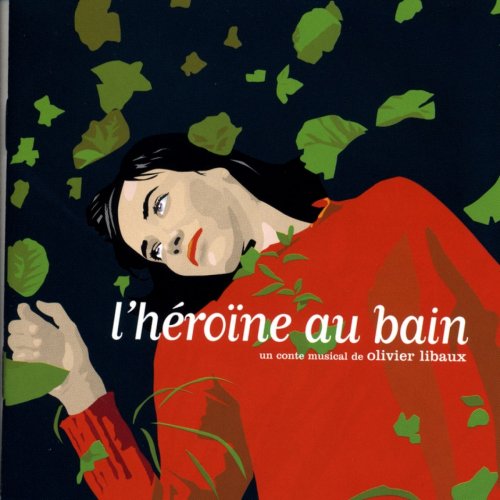 Olivier Libaux - L'héroïne au bain (2003)