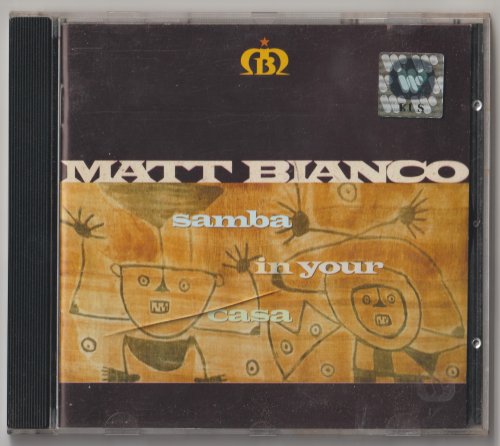 Matt Bianco - Samba In Your Casa (1991)