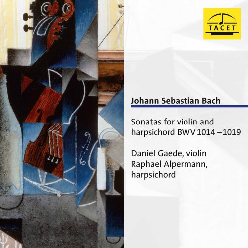Daniel Gaede & Raphael Alpermann - J.S. Bach: Violin Sonatas, BWV 1014-1019 (2021) [Hi-Res]