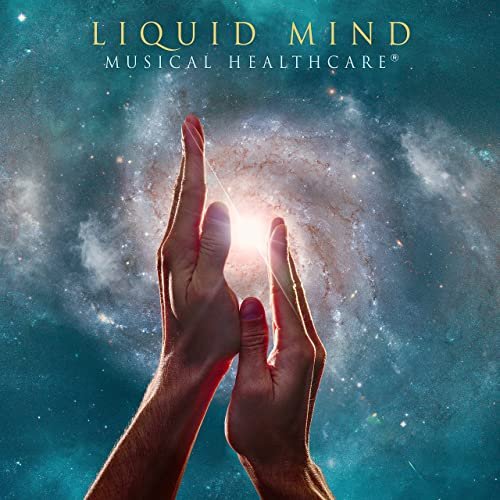 Liquid Mind - Liquid Mind: Musical Healthcare (2021)