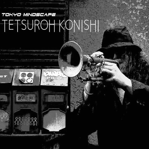 Tetsuroh Konishi - Tokyo Mindscape (2021)