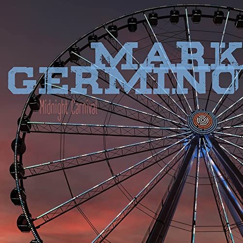 Mark Germino - Midnight Carnival (2021)