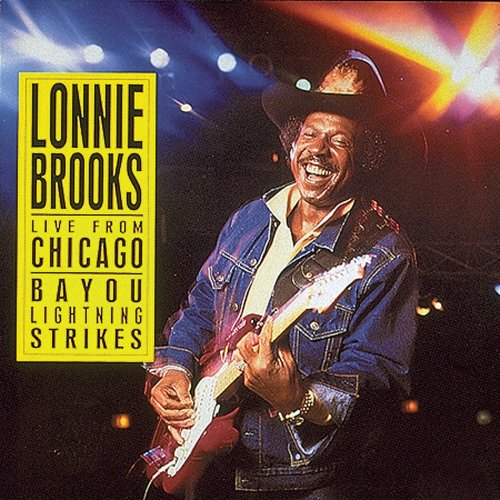 Lonnie Brooks - Live From Chicago - Bayou Lightning Strikes (1988)