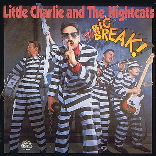 Little Charlie & The Nightcats - The Big Break! (1989)