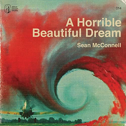 Sean McConnell - A Horrible Beautiful Dream (2021) [Hi-Res]
