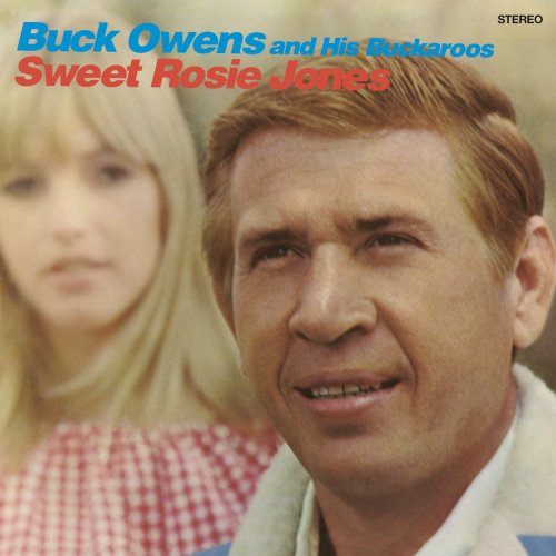 Buck Owens & His Buckaroos - Sweet Rosie Jones (2021) [Hi-Res]