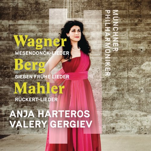 Anja Harteros, Münchner Philharmoniker & Valery Gergiev - Wagner, Berg, Mahler: Orchesterlieder (2021) [Hi-Res]