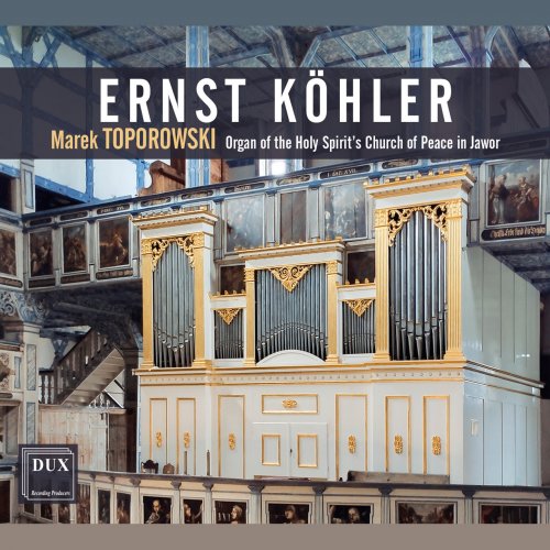 Marek Toporowski - Köhler: Organ Works (2021) [Hi-Res]